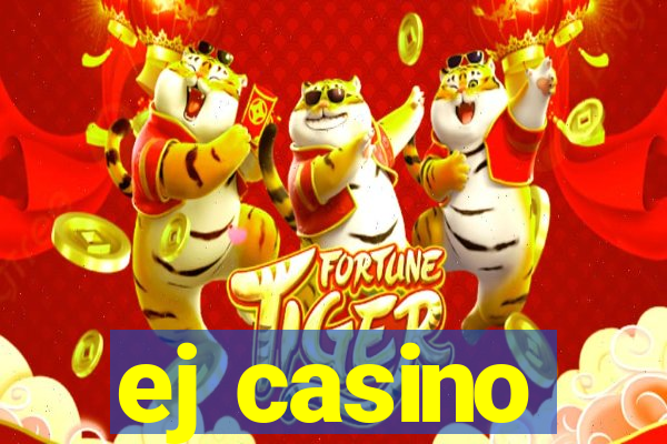 ej casino